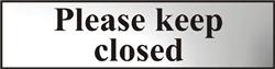 ASEC `Please Keep Closed` 200mm x 50mm Chrome Self Adhesive Sign