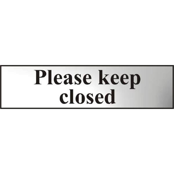 ASEC `Please Keep Closed` 200mm x 50mm Chrome Self Adhesive Sign