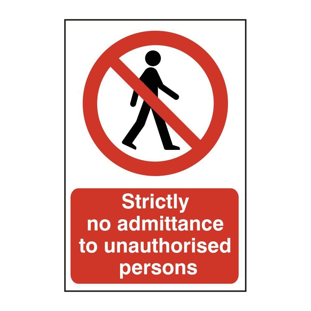 ASEC `Strictly No Admittance To Unauthorised Persons` 400mm x 600mm PVC Self Adhesive Sign