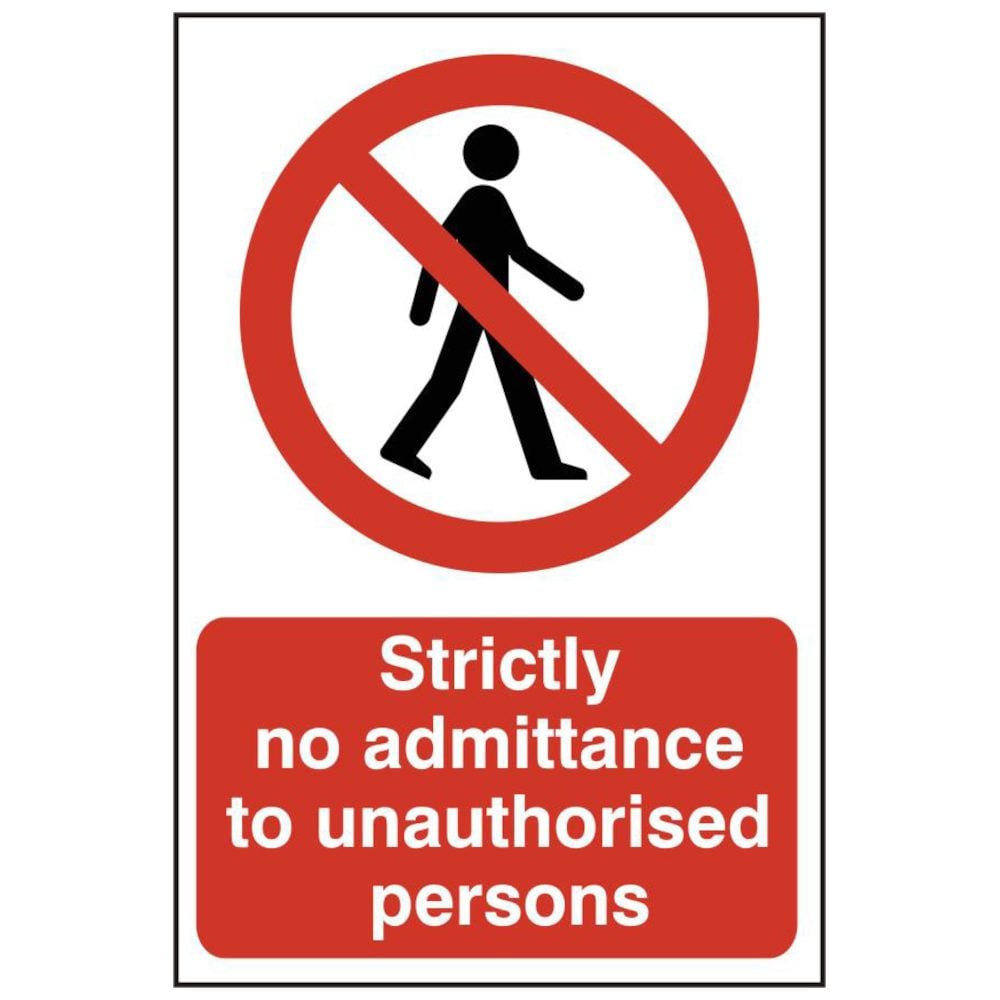 ASEC `Strictly No Admittance To Unauthorised Persons` 400mm x 600mm PVC Self Adhesive Sign